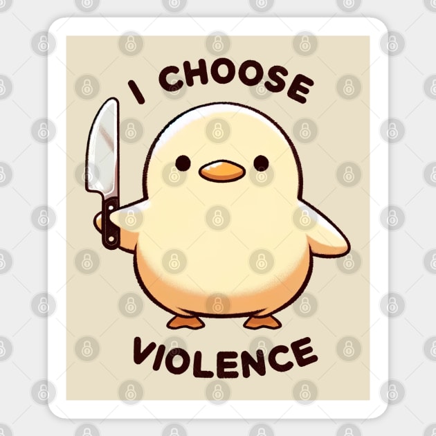 I Choose Violence Funny Duck Sticker by Clothspell